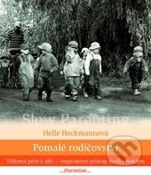 Pomalé rodičovství (Vědomá péče o děti - inspirativní přístup školky Nokken) - kniha z kategorie Pedagogika
