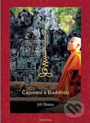 Čajování s Buddhou - Jiří Šimsa