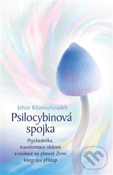 Psilocybinová spojka - Jahan Khamsehzadeh