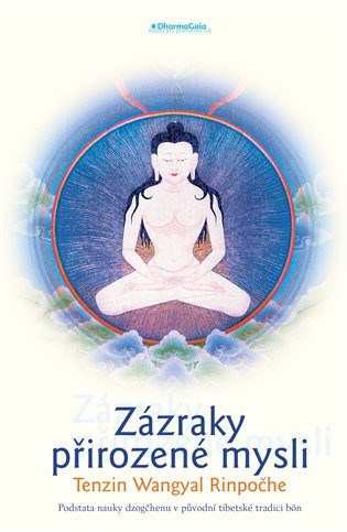 Zázraky přirozené mysli. - Wangyal Tenzin