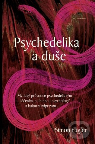 Psychedelika a duše - Simon Yugler - kniha z kategorie Psychoterapia