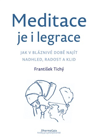 Meditace je i legrace - František Tichý - kniha z kategorie Psychológia