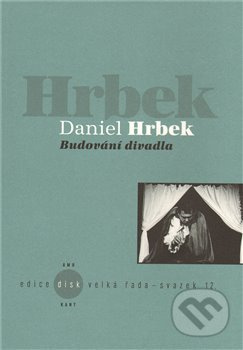 Budování divadla - Daniel Hrbek