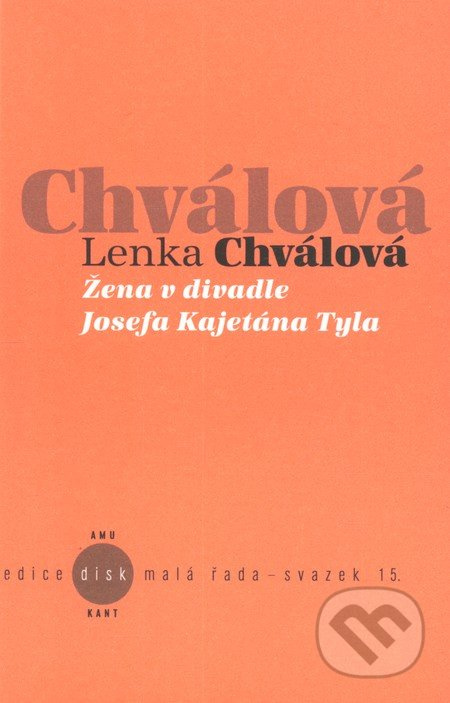 Žena v divadle Josefa Kajetána Tyla - Lenka Chválová