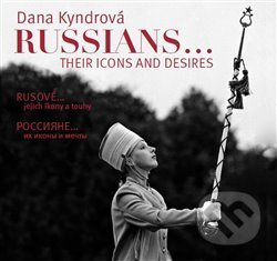 Rusové / Russians - Dana Kyndrová
