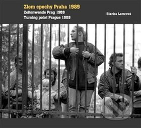 Zlom epochy Praha 1989 - Blanka Lamrová