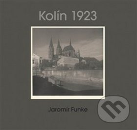 Jaromír Funke - Kolín 1923 - Jaromír Funke, Antonín Dufek, Jaroslav Pejša