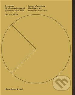 Čtvrtstoletí 25. mikulovské výtvarné sympozium &quot;dílna&quot; 2018 - Eva Turnová, Libor Lípa, Noemi Smolik