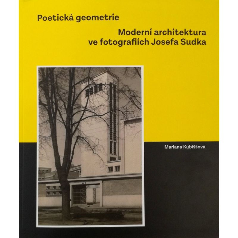 Moderní architektura ve fotografiích Josefa Sudka (Poetická geometrie) - kniha z kategorie Dějiny architektury
