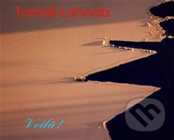 Tomáš Lahoda - Voilá! - Tomáš Lahoda, Kaja Lahoda Juhl