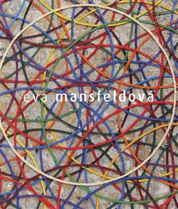 Eva Mansfeldová. Monografie - František Malina, Eva Mansfeldová, Pavel Mansfeld