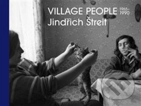 Jindřich Štreit - Village People - Vladimír Birgus, Jindřich Štreit