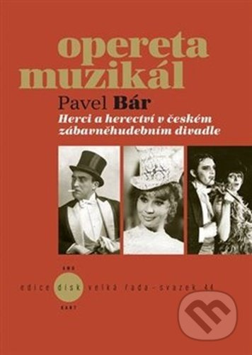 Herci a herectví v českém zábavněhudebním divadle - Pavel Bár