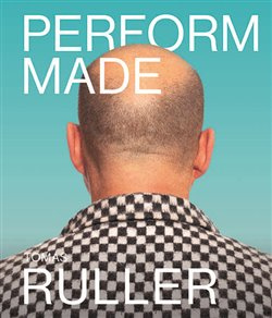 Perform-Made. Tomáš Ruller - Tomáš Ruller