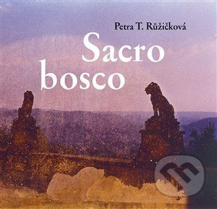 Sacro bosco - Petra Růžičková