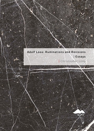 Adolf Loos: Ruminations and Revisions / Essays