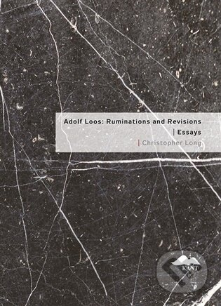 Adolf Loos: Ruminations and Revisions / Essays