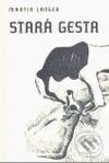 Stará gesta - Martin Langer