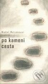 Po kameni cesta - Michal Matzenauer