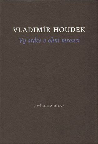 Vy srdce v ohni mroucí