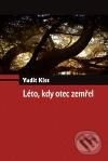 Léto, kdy otec zemřel - Yudit Kiss