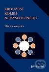 Kroužení kolem nemyslitelného - Jiří Navrátil