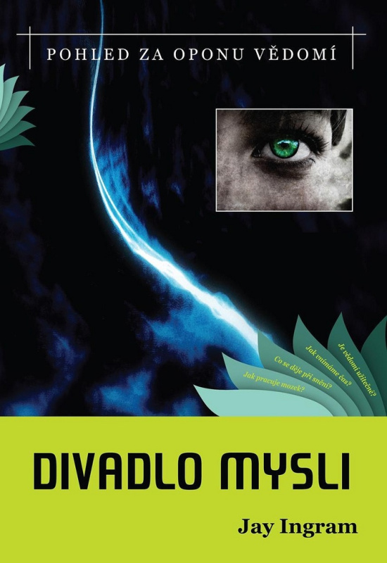 Divadlo mysli (Pohled za oponu vědomí) - Jay Ingram - kniha z kategorie Parapsychologie