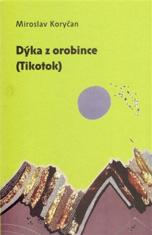 Dýka z orobince (Tikotok) - Miroslav Koryčan