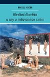 Hledání člověka a sny o milování se s ním - Daniel Micka