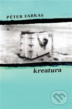 Kreatura - Péter Farkas