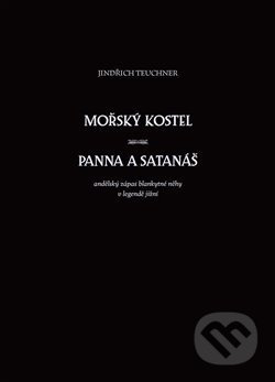 Mořský kostel. Panna a satanáš - Jindřich Teuchner