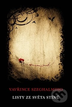 Listy ze světa stínů - Vavřinec Szeghalmi