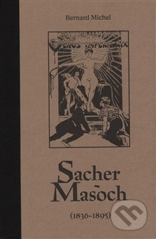 Sacher-Masoch - Bernard Michel