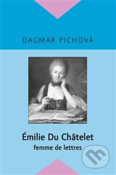 Émilie Du Châtelet - Dagmar Pichova