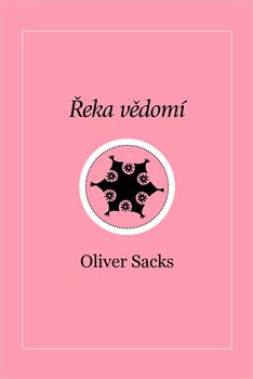 Řeka vědomí - Oliver Sacks
