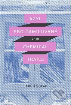 Azyl pro zamilované - Jakub Šofar