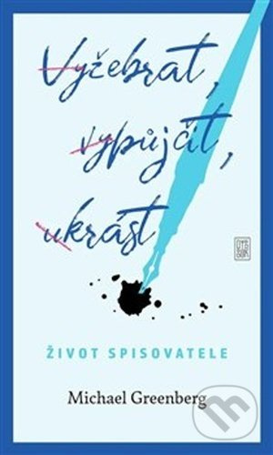 Vyžebrat, vypůjčit, ukrást - Michael Greenberg