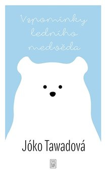Vzpomínky ledního medvěda - Jóko Tawadová