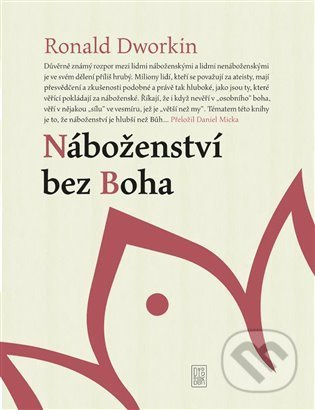 Náboženství bez Boha - Ronald M. Dworkin