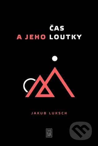 Čas a jeho loutky - Jakub Luksch
