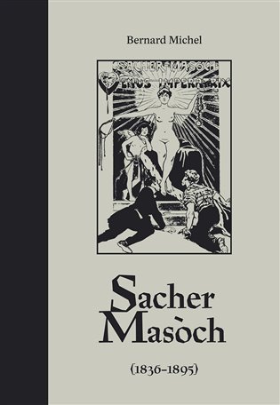 Sacher-Masoch - Bernard Michel