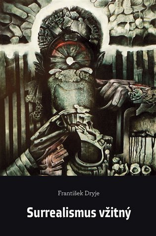 Surrealismus vžitný - František Dryje