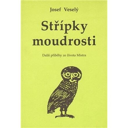 Střípky moudrosti - Josef Veselý