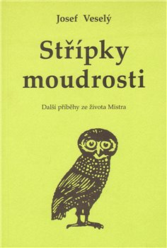 Střípky moudrosti - Josef Veselý