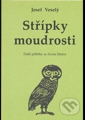 Střípky moudrosti - Josef Veselý