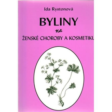 Byliny na ženské choroby a kosmetiku - Ida Rystonová