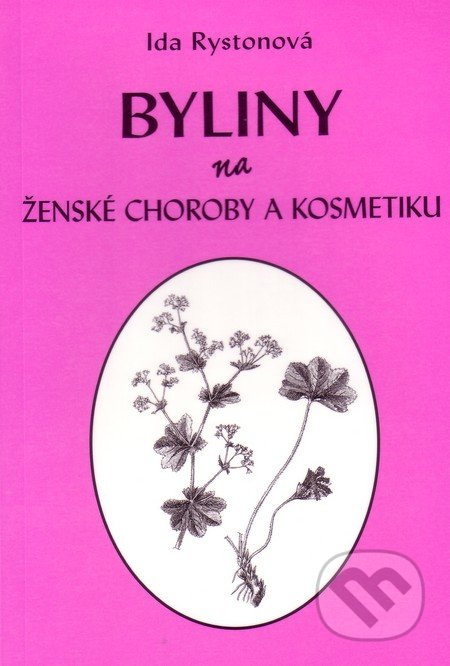 Byliny na ženské choroby a kosmetiku - Ida Rystonová