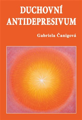 Duchovní antidepresivum - Gabriela Čanigová