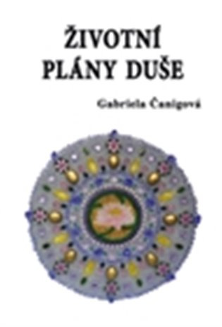 Životní plány duše - Gabriela Čanigová