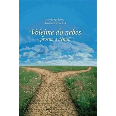 Volejme do nebes prosím a děkuji